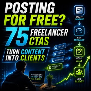 May include: A digital graphic with the text "POSTING FOR FREE?" and "75 FREELANCER CTAS." The image promotes turning content into clients. A laptop displays the text "YOUR CONTENT. THE RIGHT CTA. REAL CLIENTS."