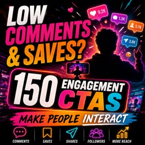 Könnte beinhalten: Digitalgrafik mit dem Text "LOW COMMENTS & SAVES?" und "150 ENGAGEMENT CTAS". Das Bild enthält Symbole für Kommentare, Speicherungen, Freigaben, Follower und mehr Reichweite sowie Social-Media-Engagement-Metriken.