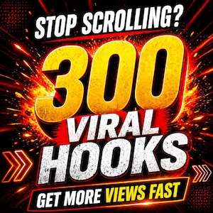 May include: A graphic with the text "STOP SCROLLING?" at the top, followed by a large "300" in gold, and "VIRAL HOOKS" in white. The bottom reads "GET MORE VIEWS FAST" in white. The background is black with red and orange bursts.