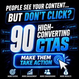 Könnte beinhalten: Digitalgrafik mit dem Text "PEOPLE SEE YOUR CONTENT... BUT DON'T CLICK?" und "90 HIGH-CONVERTING CTAS." Die Grafik enthält auch den Text "MAKE THEM TAKE ACTION" sowie Symbole, die verschiedene Ergebnisse wie Klicks und Conversions darstellen.