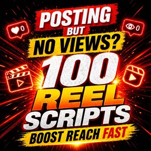 May include: A promotional graphic with the text "POSTING BUT NO VIEWS?" in white and red. The graphic also includes the text "100 REEL SCRIPTS BOOST REACH FAST" in white and yellow. Icons of a heart, eye, film clapper, and video reel are also included.