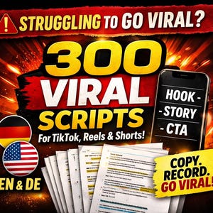 May include: A digital marketing graphic featuring the text 300 VIRAL SCRIPTS For TikTok, Reels & Shorts! with a smartphone displaying HOOK, STORY, CTA. Includes German and American flags, printed documents, and the text STRUGGLING TO GO VIRAL?