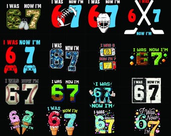 I Was 6 Now I'm 7 Birthday PNG Bundle | Shirt Designs (Digital Download)