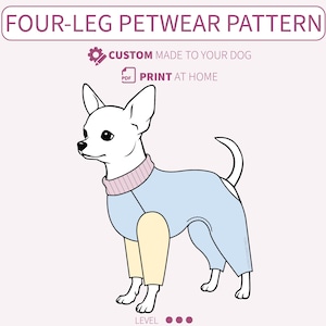 May include: A digital sewing pattern for a four-leg pet garment featuring a line drawing of a dog wearing a light blue and yellow jumpsuit with a pink collar. Text includes FOUR-LEG PETWEAR PATTERN, CUSTOM MADE TO YOUR DOG, PRINT AT HOME, LEVEL, and www.floralmirrorlondon.com.