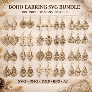 May include: A collection of 30 pairs of wooden earrings in various designs, including floral, leaf, and geometric shapes. The earrings are light brown and arranged on a light wood surface. Text at the top reads "BOHO EARRING SVG BUNDLE" and "100 UNIQUE DESIGNS INCLUDED".