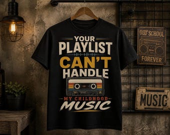 Tu lista de reproducción no puede con la música de mi infancia. Camiseta vintage, música de la vieja escuela, diseño de casete retro, ritmo hip hop, descarga digital PNG.