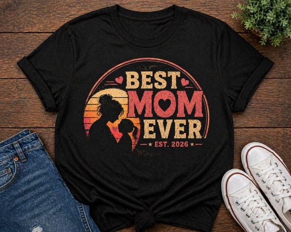 Best Mom Ever Shirt, Mothers Day Gift, Mom Est 2026 Shirt, Gift for Mom, Vintage Mom Tee, New Mom Gift, Matching Mom Shirt, Cute Mom Shirt