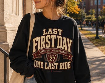 Último primer día PNG, Senior 2027 PNG, Diseño de camiseta de la clase de 2027, Camiseta de último año PNG, Regreso a clases para estudiantes de último año, Sudadera de último año PNG