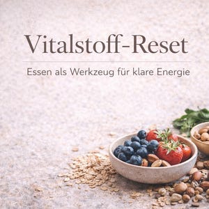 14-Tage Vitalstoff Reset PDF Begleiter (Vegetarisch-Vegan) – Ernährungsplan, Detox,Guide, Rezepte, Clean Eating Programm