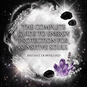 Empath Energy Protection Guide, Psychic Shielding PDF, Stop Energy Vampires, Aura Cleansing Rituals, Spiritual Self Care, Digital Download