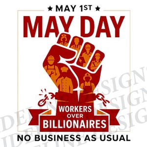 May Day PNG | Workers Solidarity Design | May 1st Worker Rally | Instant Download | Protest Art | Get Both! For Shirts, Posters, Signs More!