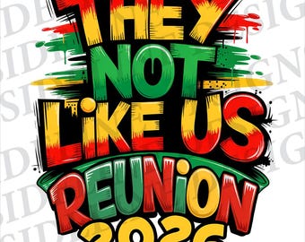 Family Reunion PNG Design - Group Gathering - Instant Download - Matching Family Trip Design, Clipart - Artwork Only - They Not Like Us