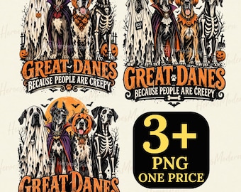 Great Danes Because People Are Creepy Halloween PNG: Funny Dog Lover Great Dane Humor Pet Lover sublimation png (Digital Download)