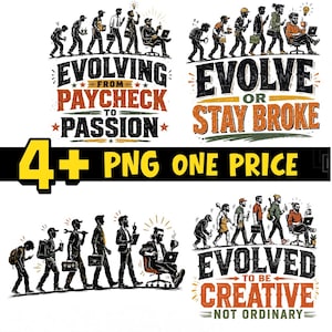 May include: A digital graphic set featuring four distinct illustrations of human evolution sequences, each ending with a person working at a desk. Text includes Evolving From Paycheck To Passion, Evolve Or Stay Broke, and Evolved To Be Creative Not Ordinary.
