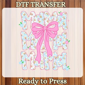 Coquette Bow Mama DTF Transfer, Preppy Floral Bow Design Ready to Press, Cute Pink Blue Retro Mama Shirt Print, Mothers Day Gift, Girly Mama image 2