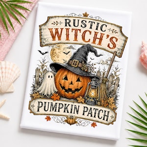 May include: A rectangular white sign featuring a graphic illustration of a jack-o'-lantern wearing a witch's hat, a ghost, a lantern, and a broom. The text reads RUSTIC WITCH'S PUMPKIN PATCH in black and orange lettering with autumn leaves.
