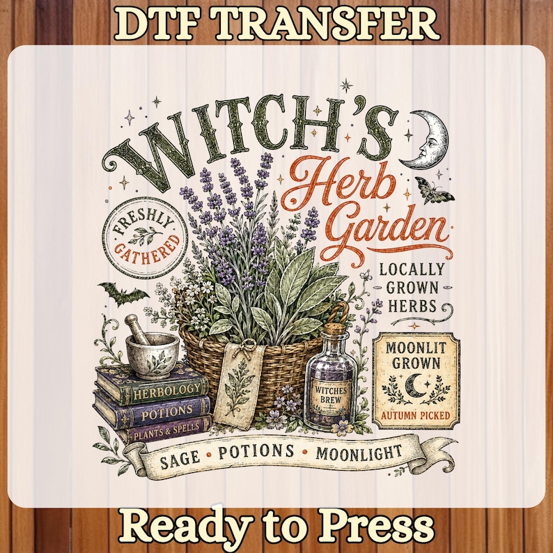 May include: A DTF transfer sheet featuring a graphic design titled Witch's Herb Garden. The illustration includes a wicker basket of lavender, a mortar and pestle, stacked books, a potion bottle, a crescent moon, and text labels like Freshly Gathered.