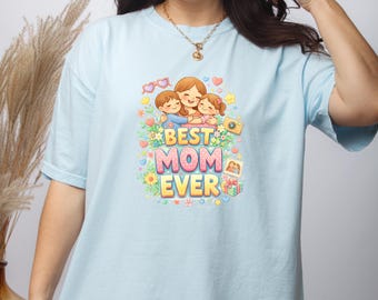 Mom Ever Graphic Tee, Mother's Day Gift, Colorful Mom Shirt