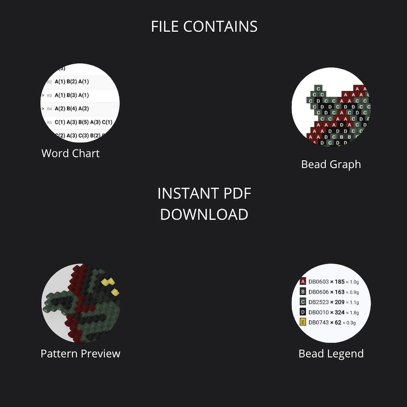 May include: A digital download graphic with the text "FILE CONTAINS" and "INSTANT PDF DOWNLOAD". The image includes a word chart, bead graph, pattern preview, and bead legend. The bead legend shows measurements in grams.