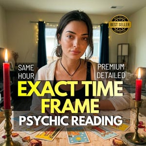 Könnte beinhalten: Eine Person sitzt an einem Tisch mit Tarotkarten, brennenden Kerzen und dem Text "EXACT TIME FRAME PSYCHIC READING." Das Bild enthält die Wörter "SAME HOUR", "PREMIUM DETAILED" und "BEST SELLER" Abzeichen.