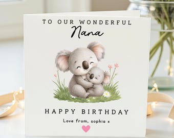 Custom Nana Birthday Card, Koala Hug Theme, Birthday Gift for Grandma from Granddaughter, Grandson or Grandchildren, Unique Name and Message