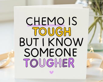 Chemo is Tough But I Know Someone Tougher Card, Cancer Warrior Support Gift, Chemotherapy Encouragement Card, Stay Strong Thinking of You