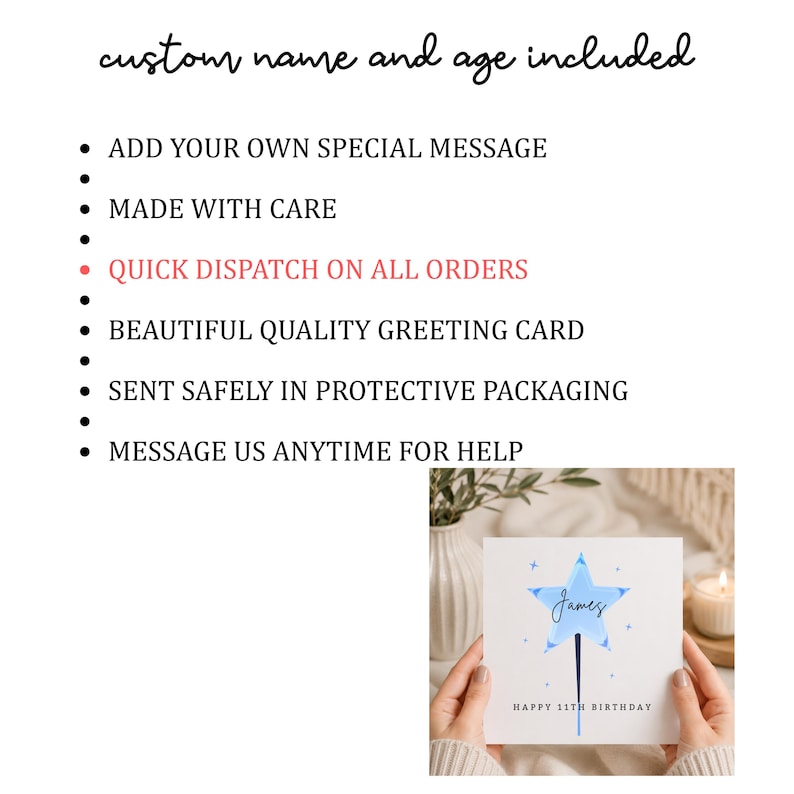 May include: A square greeting card featuring a blue star illustration with the name James written in script and the text HAPPY 11TH BIRTHDAY printed below. The card includes a list of features: custom name and age included, add your own special message, made with care, quick dispatch on all orders, beautiful quality greeting card, sent safely in protective packaging, and message us anytime for help.