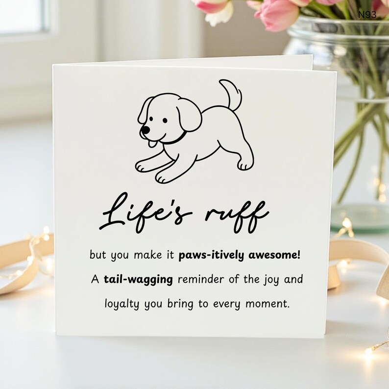 Cute Ruff Ruff Word Life’s Ruff, but You Make It Paws-itive – Cute Dog Card