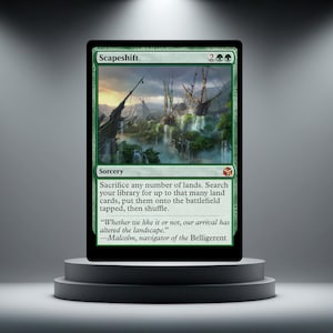 May include: A green Scapeshift card featuring a landscape illustration. The card text includes "Sorcery" and game instructions. The card is presented on a grey, tiered pedestal.