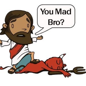 Könnte beinhalten: Cartoon-Illustration einer Figur in weißen Gewändern und einem roten Schärpen, die auf einem roten Teufel steht. Eine Sprechblase sagt "You Mad Bro?" Das Bild hat ein humorvolles, religiöses Thema.