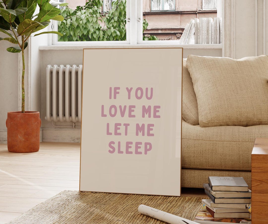 If You Love Me Let Me Sleep Print – Pink Minimalist Quote Poster, Cozy ...