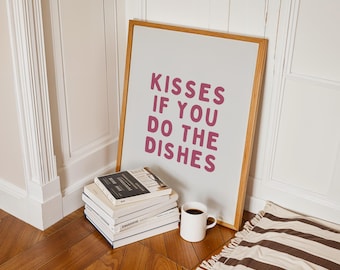 Funny Kitchen Art Print | Kisses If You Do Dishes (Digital Download)