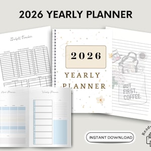 May include: A collection of printable planner pages, including a budget tracker, weekly and monthly planners, and a yearly planner for 2026. The cover of the yearly planner is white with gold accents and the text "2026 Yearly Planner". The image also includes the text "But first, coffee".