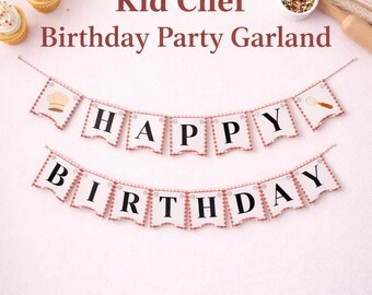 Kid Cooking Party Decoration Little Chef "Happy Birthday" Printable & Editable Party Garland, Banner for Kid Cooking Event