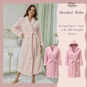 May include: A light pink hooded robe with a matching belt, pockets, and a shawl collar. The image also shows two additional robes, one with a shawl collar and one with a hood. Text on the image reads "Cozy Pajamas Patterns Hooded Robe Sewing Pattern - Sizes S-XL PDF Printable Pattern."