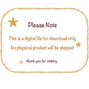 May include: A digital download notice with a gold star and the text "Please Note" in a brown font. The text reads "This is a digital file for download only. No physical product will be shipped. Thank you for visiting."