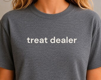 Treat Dealer Shirt, Funny Dog Lover Tee, Dog Mom Gift, Pet Parent Shirt, Dog Owner Gift, Dog Walker Tee