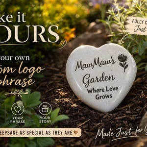 May include: A heart-shaped garden stone with the text "MawMaw's Garden Where Love Grows" and a floral design. The stone is in a garden setting with the words "Make it YOURS" and "Add your own custom logo or phrase".