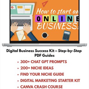 Peut inclure: Un &eacute;cran d'ordinateur portable affiche "How to start an ONLINE BUSINESS!" avec des lettres color&eacute;es. En dessous, une liste de guides commerciaux num&eacute;riques comprend "300+ CHAT GPT PROMPTS" et "200+ NICHE IDEAS."