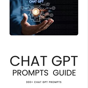 Peut inclure: Une couverture de livre avec le titre "CHAT GPT PROMPTS GUIDE" en grandes lettres noires en gras. En dessous du titre, le texte "PROMPTS GUIDE" est en plus petit. La couverture pr&eacute;sente &eacute;galement une illustration d'un cerveau lumineux et le texte "300+ CHAT GPT PROMPTS".