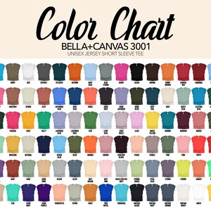 May include: A color chart for Bella+Canvas 3001 unisex jersey short sleeve tees. The chart displays a wide array of colors, including aqua, ash, asphalt, atlantic, autumn, baby blue, berry, black, brown, burnt orange, and many more.