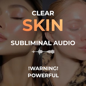 May include: Image features two women with glowing skin. The text "CLEAR SKIN" is in large orange letters. Below, the text "SUBLIMINAL AUDIO" is displayed, along with a sound wave graphic. The words "!WARNING! POWERFUL" are at the bottom.