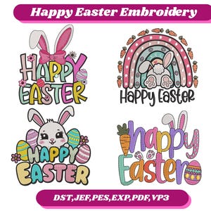 Op de afbeelding: Een digitale borduurontwerpset met vier kleurrijke "Happy Easter" ontwerpen. Elk ontwerp bevat paaseieren, konijntjes en de tekst "Happy Easter". De ontwerpen zijn in verschillende stijlen, waaronder een regenboog en wortelaccenten.