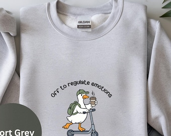 Off To Regulate Emotions T-Shirt, Silly Goose Shirt, Mental Health Tee, Teacher Shirt, Therapist Shirt, Counselor Gift, Cute Duck Sweatshirt
