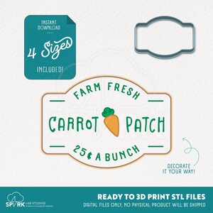 May include: A digital design featuring a "Farm Fresh Carrot Patch" sign with a carrot illustration, the text "25¢ A BUNCH", and a cookie cutter. Includes a teal graphic that says "Instant Download, 4 Sizes Included!"