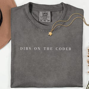 Camiseta "Dibs On The Coder", regalo para programadores, cumpleaños de desarrolladores de software, graduación en informática, regalo de agradecimiento para equipos de programación.