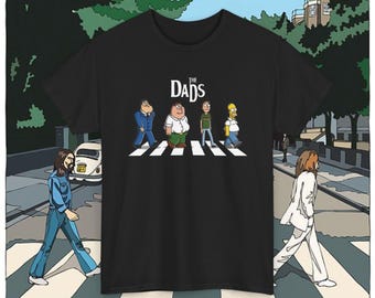 The Dads T Shirt , American Dad Shirt , The Beatles Shirt , Family Guy Shirt , Rick And Morty Shirt , The Simpsons Shirt , Parody T Shirt