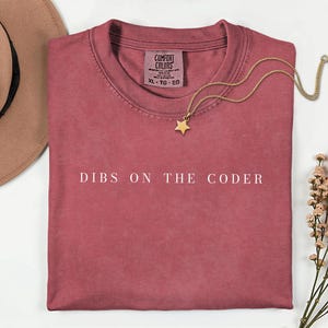 Dibs On The Coder-shirt, cadeau voor programmeurs, verjaardagscadeau voor softwareontwikkelaars, afstudeercadeau informatica, bedankje voor het programmeerteam afbeelding 8