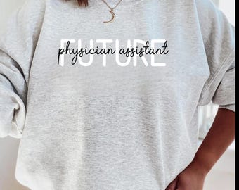 Zukünftiger Arzthelfer Sweatshirt, Pa Sweatshirt, PA Abschlussfeier, Geschenk für PA grad, PA Schulabgänger, Arzthelferin Abschluss