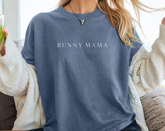 Hase Mama Shirt , Komfort Farben T Shirt , Ostern T Shirt , Hase Thema Party Shirt , Hase Mama Geschenk , Geschenk für Ostern , lustiges Ostern Shirt